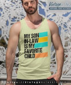 My Son In Law Is My Favorite Child Tank Top Racerback