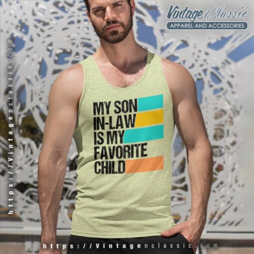 My Son In Law Is My Favorite Child Shirt
