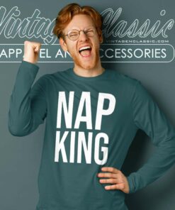 Nap King Shirt I Love Naps Long Sleeve Tee