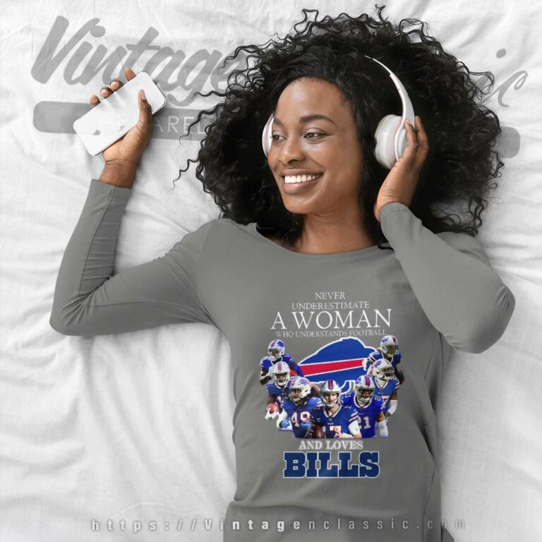 Never Underestimate A Woman Who Understands And Loves Buffalo