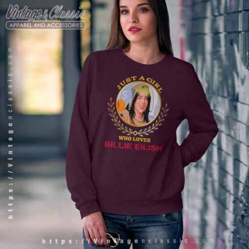 Nice Just A Girl Who Loves Billie Eilish Shirt