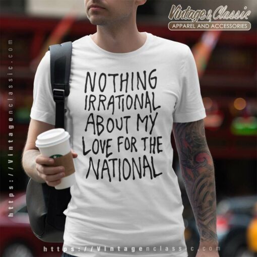 Nothing Irrational Shirt, The National Band Tour 2023 Shirt