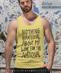 Nothing Irrational Shirt The National Band Tour 2023 Tank Top Racerback
