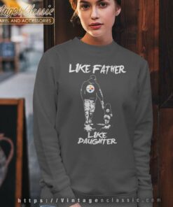 Pittsburgh Steelers Like Father Like Daughter Sweatshirt