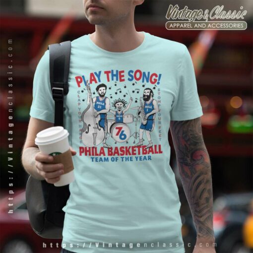 Play The Song Sixers Joel Embiid 76ers Phila Shirt