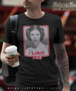 Princess Leia I Love You Star Wars T Shirt