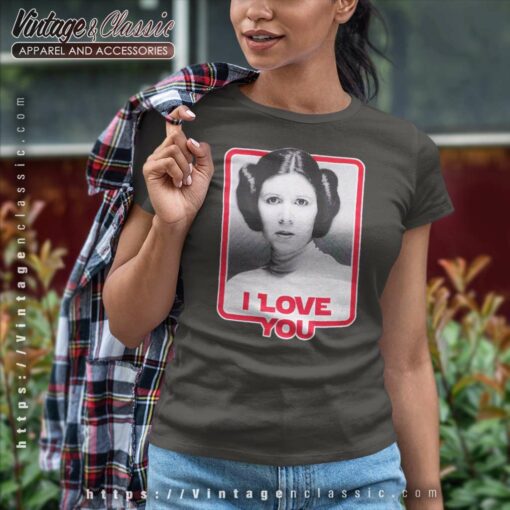 Princess Leia I Love You Star Wars Shirt