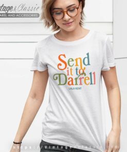 Send It To Darrell Lala Kent Women TShirt