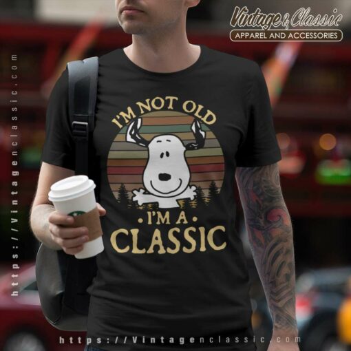 Snoopy Im Not Old Im A Classic Shirt