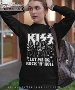 Song Let Me Go Rock N Roll Kiss Sweatshirt