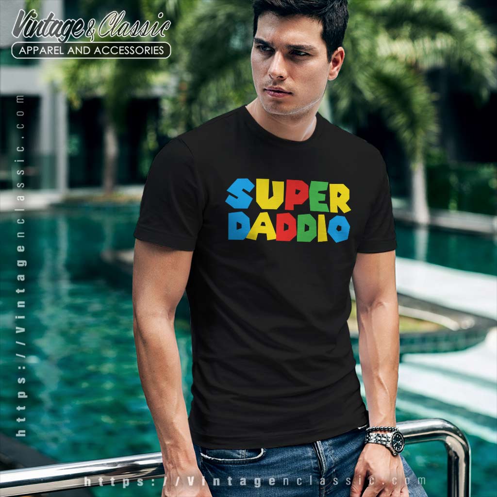 Super Daddio Mario Fathers Day Shirt Vintagenclassic Tee