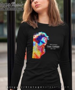Tina Turner Rest In Peace 2023 Long Sleeve Tee