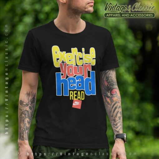 Nike Ghost Writer Exercise Your Head Read Shirt