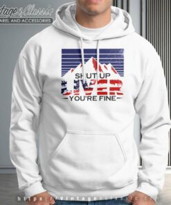 4th Of July Shut Up Liver Youre Fine Beer Hoodie