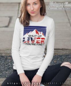 4th Of July Shut Up Liver Youre Fine Beer Long Sleeve Tee