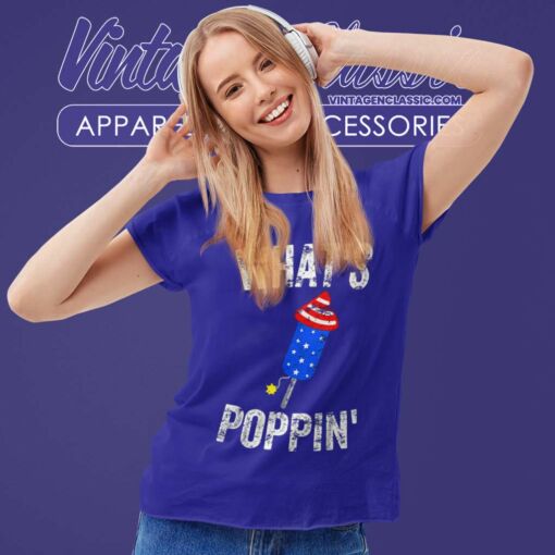 4th Of July Whats Poppin Firework Shirt