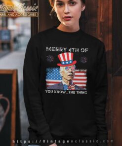 Biden Confused Merry 4th Of You Know Sweatshirt