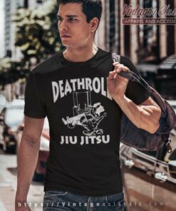 Death Roll Jiu Jitsu Death Jitsu T Shirt