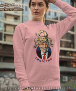 Donald Trump Indicted Shirt Trump Is Going To Jail Sweatshirt