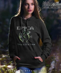 Epica Shirt This Is The Time Hoodie