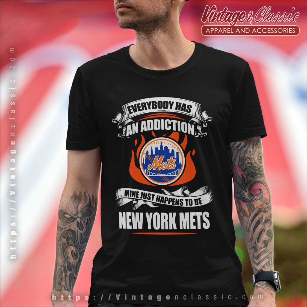 Everybody Has An Addiction Mine Just Happens To Be New York Mets