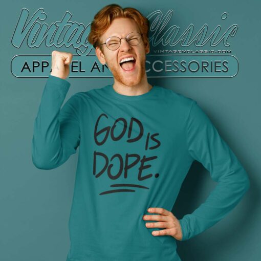 God Is Dope Jesus Believer Shirt