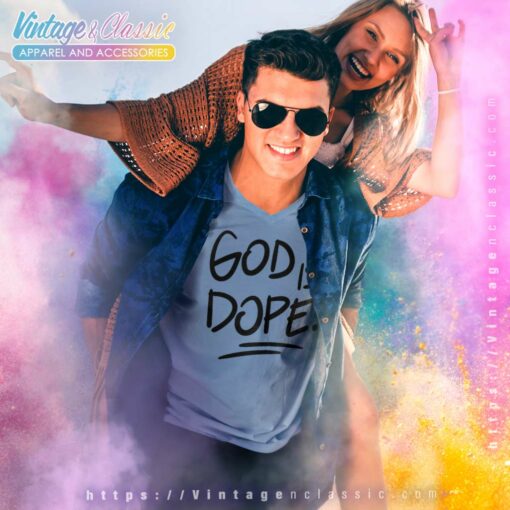 God Is Dope Jesus Believer Shirt