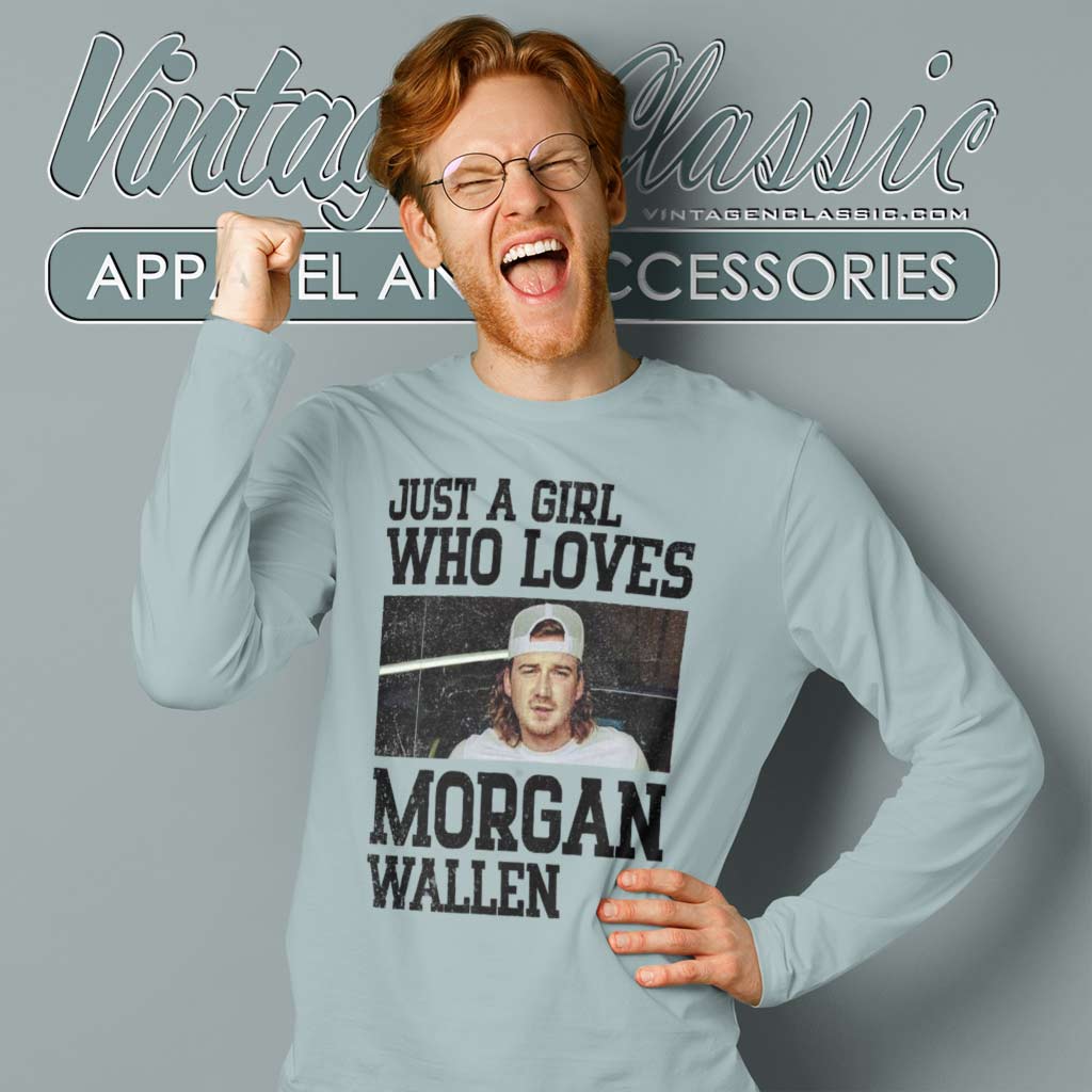 Just a girl who loves Morgan wallen shirt - Limotees