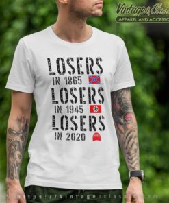 Losers In 1865 MAGA Political T Shirt