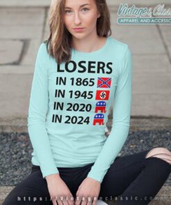 Losers In 1865 Losers In 2024 Long Sleeve Tee