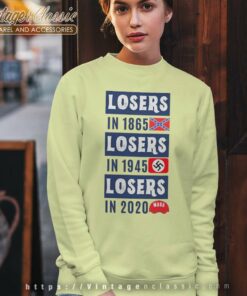 Losers In 1865 Losers In 1945 Maga Sweatshirt