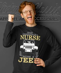 Never Underestimate A Nurse With A Jeep Long Sleeve Tee
