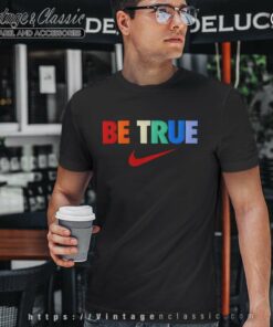 Nike Be True Lgbt Pride Month Shirt