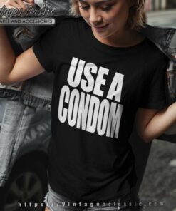 Rihanna Wears Use A Condom Women TShirt