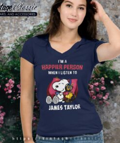 Snoopy Happier Person When I Listen To James Taylor V Neck TShirt