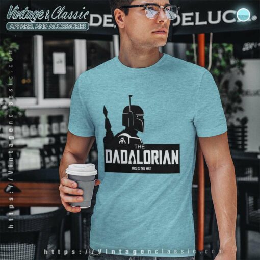 The Dadalorian Shirt Fathers Day Gift Shirt