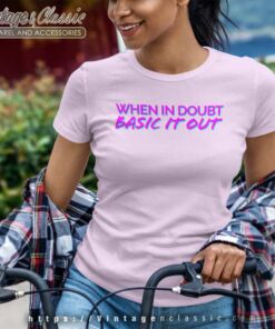 When In Doubt Basic It Out Pinkteal Women TShirt