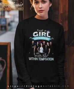 Within Temptation Shirt Just A Girl In Love With Her Sweatshirt