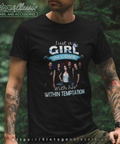 Within Temptation Shirt Just A Girl In Love With Her T Shirt
