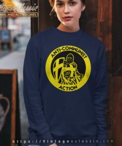 Anti Communist Action Anti Woke Conservative Sweatshirt