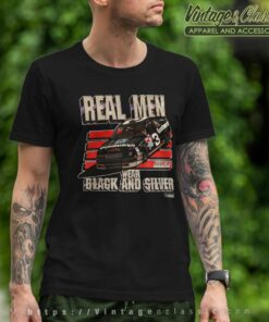 Dale Earnhardt Nascar Shirt Real Men Wear Black And Silver T Shirt