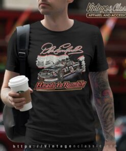 Dale Earnhardt Ready To Rumble Nascar Vintage T Shirt