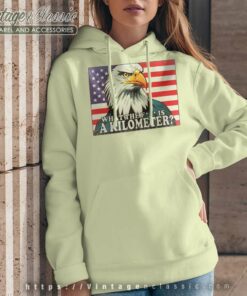 Eagle What The Fuck Is A Kilometer Hoodie