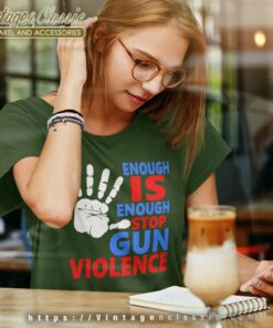 Enough Is Enough Stop Gun Violence Women TShirt