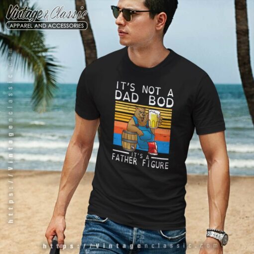 Father Figure Drinking Beer Shirt
