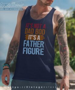 Its A Father Figure Tanktop 1