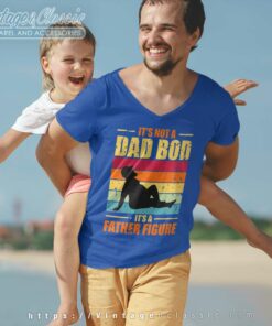 Its Not A Dad Bod Father Figure Vneck 1