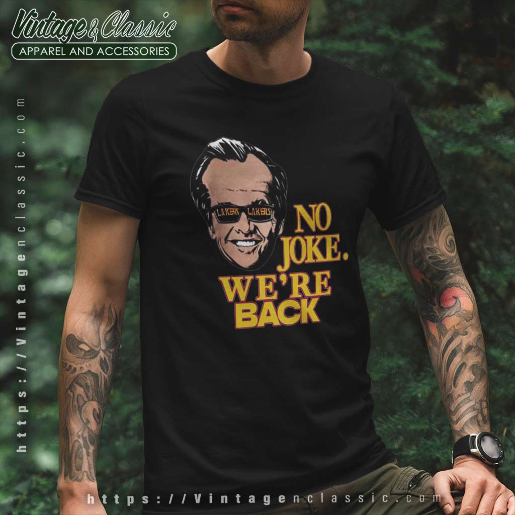 Official lakers Vintage Shirt Jack Nicholson No Joke We're Back