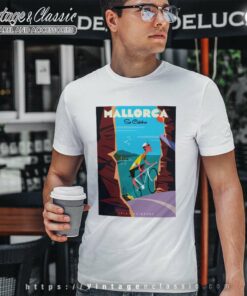 Sa Calobra Mallorca T Shirt 1